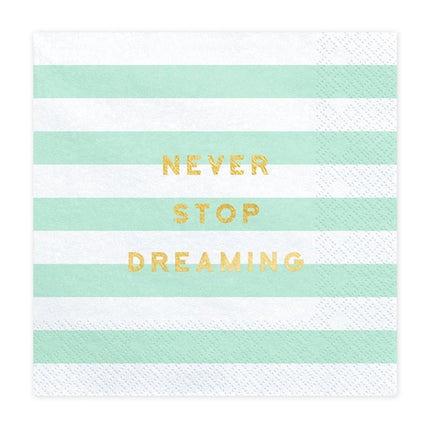 Tovaglioli verde menta Never Stop Dreaming 33cm 20pz