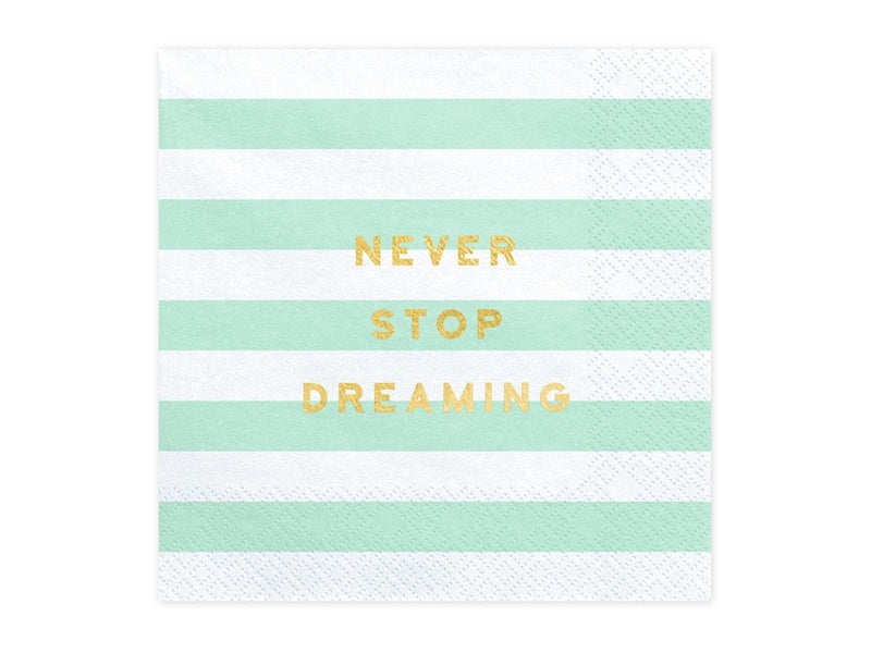 Tovaglioli verde menta Never Stop Dreaming 33cm 20pz